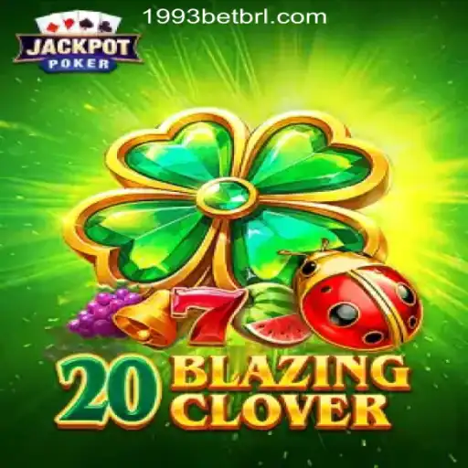 Discover the Thrilling World of 20BlazingClover: 1993Bet.COM Oficial Slots Brasil #1